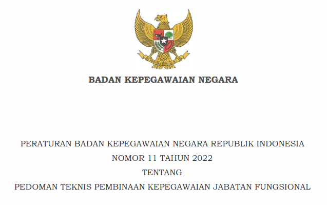 Peraturan Badan Kepegawaian Negara Republik Indonesia Nomor 11 Tahun 2022 tentang Pedoman Teknis Pembinaan Kepegawaian Jabatan Fungsional